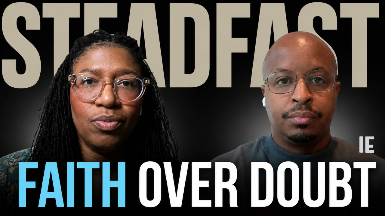 Steadfast: Faith Over Doubt — New Episode in the James Series